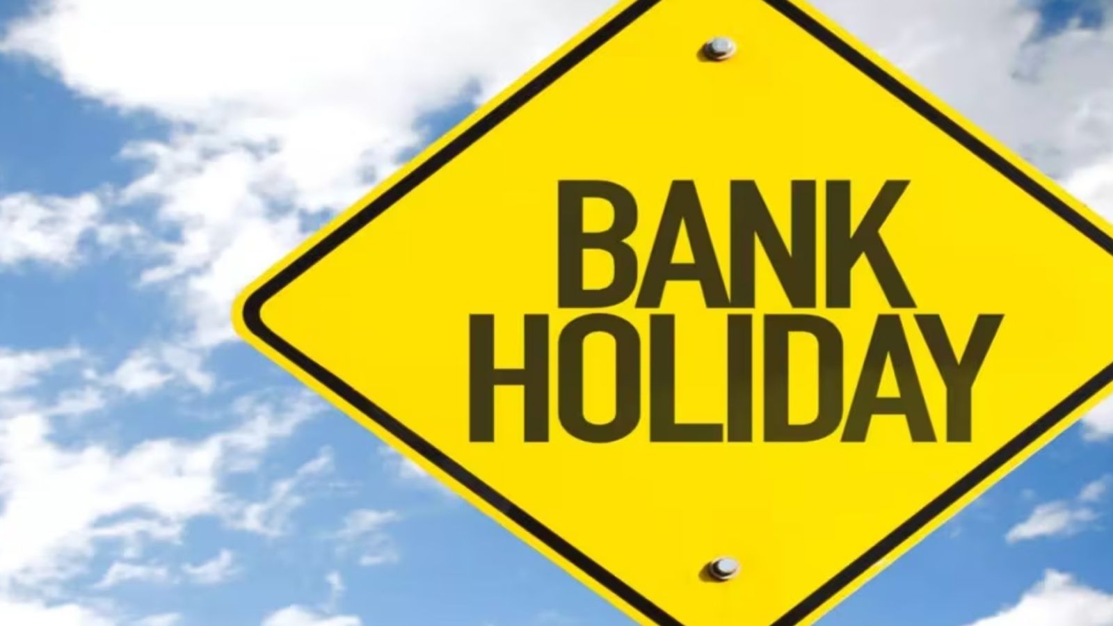 Bank Holiday : 